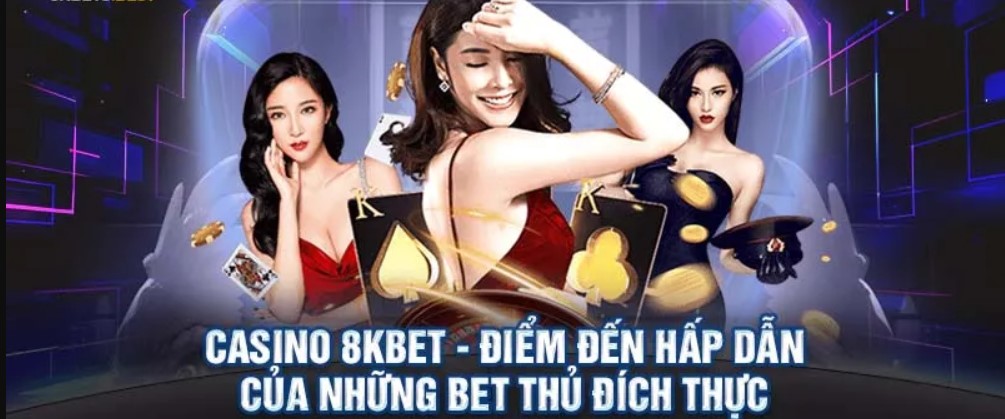 Giới thiệu những tựa game casino online tại nhà cái 8kbet hot nhất hiện nay