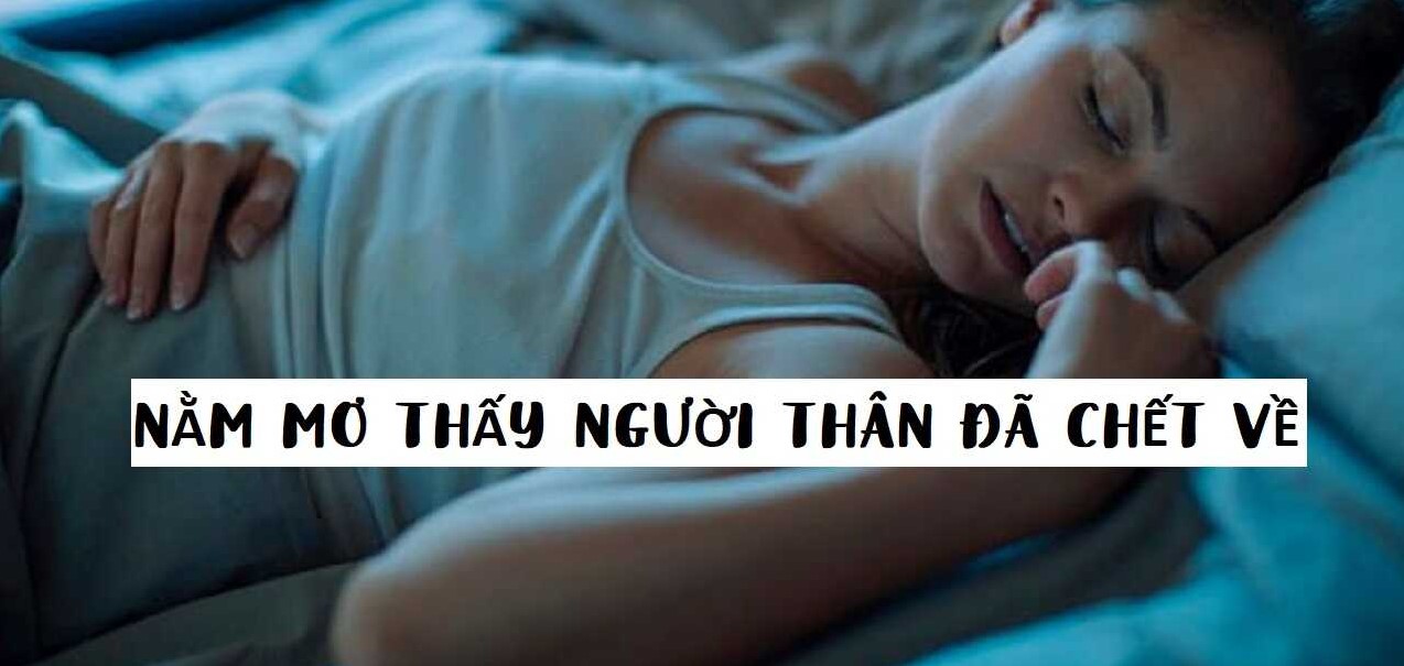 Giải mã chi tiết những ý nghĩa giấc Mơ thấy người thân chết 8kbet 